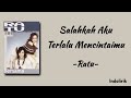 RATU Salahkah Aku Terlalu Mencintaimu Lirik Lagu