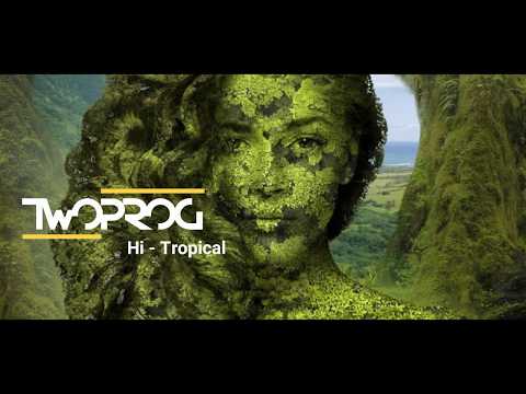 TWO PROG - Hi-Tropical  (Original mix)