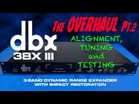 dbx 3BX III 3-Band Dynamic Range Expander - Part 2 - Power Supply Repair, Alignment Tuning & Testing