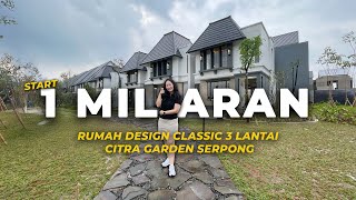 Rp 1Man | Rumah Gaya Classic Timeless Harga Affordable di Citra Garden Serpong