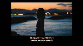 Download lagu Story Whatsapp Keren//The Rain ft Endank Sorkamti - Terlatih Patah Hati mp3