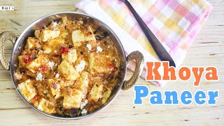 Khoya Paneer Recipe | Paneer Recipes | Lunch & Dinner Recipe