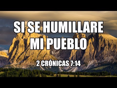 2 Crónicas 7:14 - Si se humillare mi pueblo - pista con letra