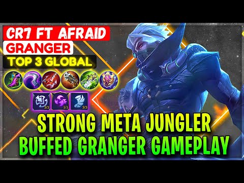 Strong Meta Jungler, Buffed Granger Gameplay - Top 3 Global Granger CR7 ft Afraid - Mobile Legends