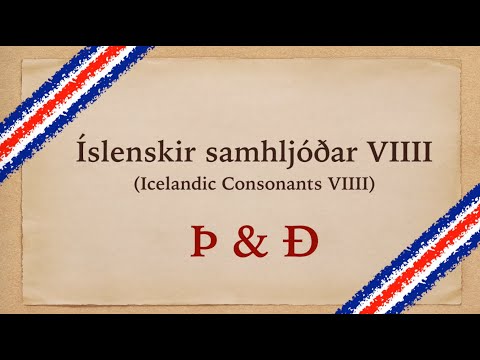 Icelandic Pronunciation - Þ & Ð [EP.11]