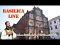 Basilica Live Tuesday Third Week Of Easter Basilica Of Bom Jesus Old Goa 6 May 2025