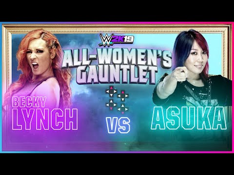 WWE 2K19 ALL-WOMEN'S GAUNTLET: BECKY LYNCH vs. ASUKA - FINALS