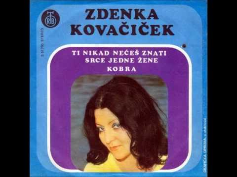 Zdenka Kovačiček - Ti Nikad Nećeš Znati Srce Jedne Žene