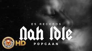 Popcaan - Nah Idle (Raw) August 2016