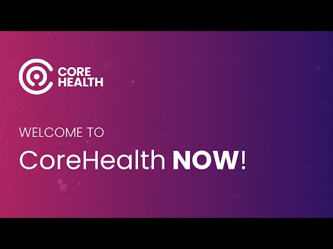 Discover CoreHealth NOW!