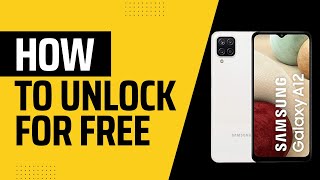 How to unlock Samsung Galaxy A12 Network Unlock