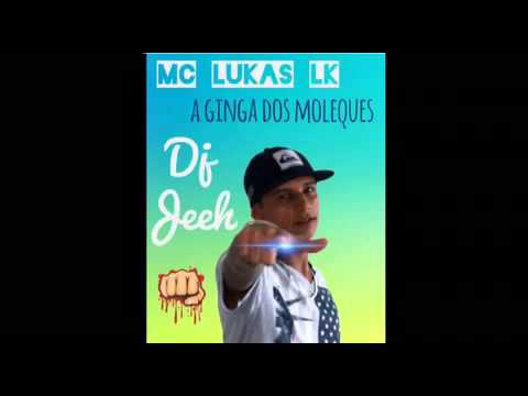Mc Lukas Lk - A Ginga Dos Moleques