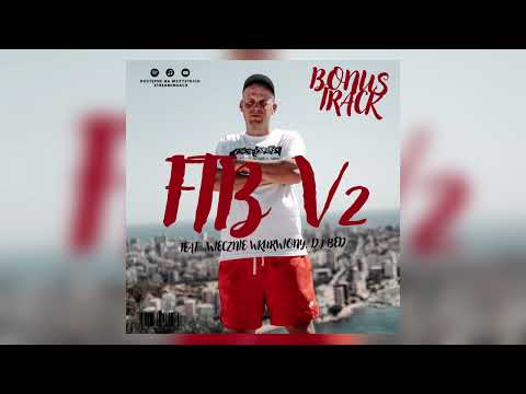 Dudek - Bonus track: FTB ver.2 feat. Wiecznie Wkurwiony, DJ Bed