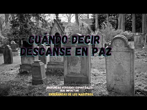 ¿Cuándo decir «descansa en paz?