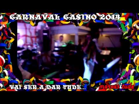CARNAVAL CASINO 2014 - LEMBRAS-TE? ESTE ANO HÁ MAIS... 3ª parte. MARXASITUDE