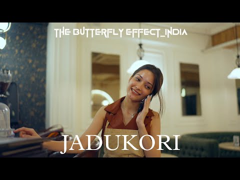 Jadukori | the butterfly effect_india | Official Music Video