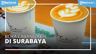 Kopi Mantan Lebarkan Sayap Hadirkan Gerai Ketiga di Surabaya, Konsisten Sajikan Arabika Lokal