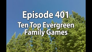 Episode 401 – Ten Top Evergreen Family Games