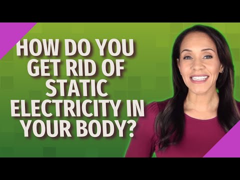 image-How to get rid of static electricity in the body?