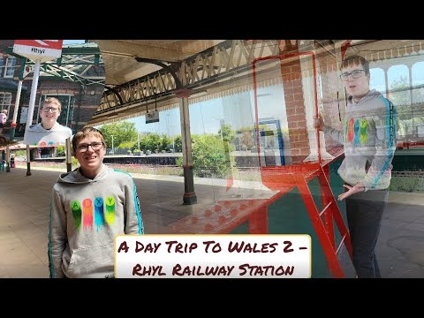 A Day Trip To Wales 2 - Rhyl Railway Station