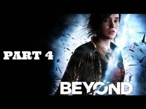 Beyond Two Souls Gameplay Walkthrough Part 4 - Hunted