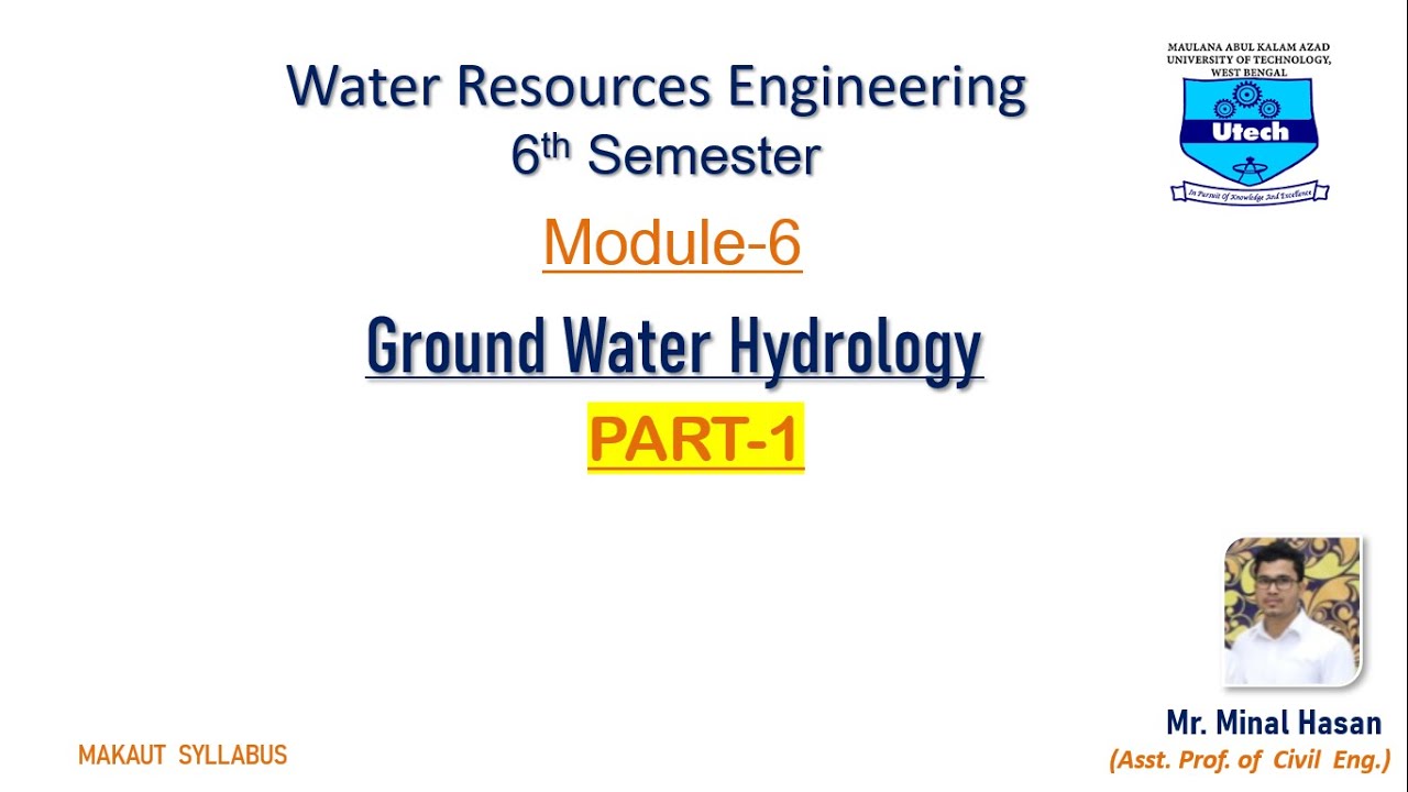 Water Resource Engineering | Module 6 | Ground Water Hydrology | Part-1