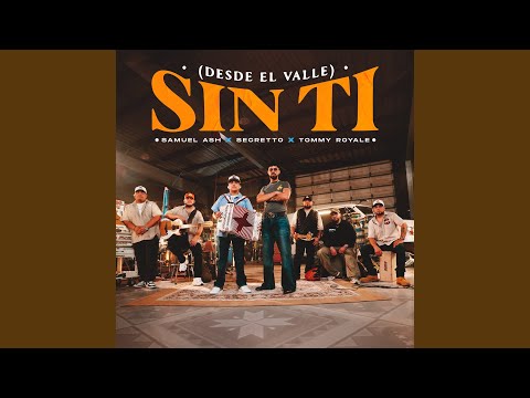 Sin Ti (Desde El Valle)