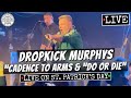 Dropkick Murphys "Cadence to Arms" & "Do or Die" LIVE on St. Patrick's Day in Boston