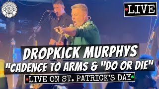 Dropkick Murphys "Cadence to Arms" &amp; "Do or Die" LIVE on St. Patrick's Day in Boston