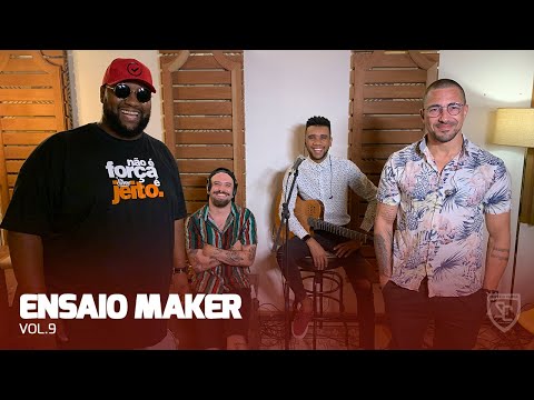 Ensaio Maker vol.9 | Tudo Vai Ficar Bem/ Imagina/ Esperando - Sente O Clima Samba Clube