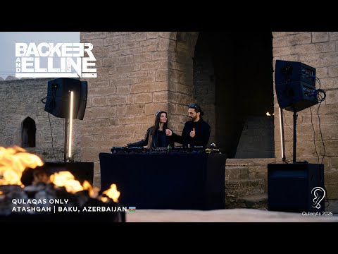 Backeer & Elline @ QulaqAs Only | Ateshgah, Baku
