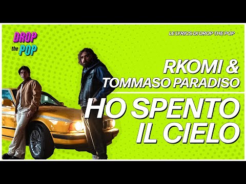 "Ho Spento Il Cielo" - Rkomi & Tommaso Paradiso || Lyric video