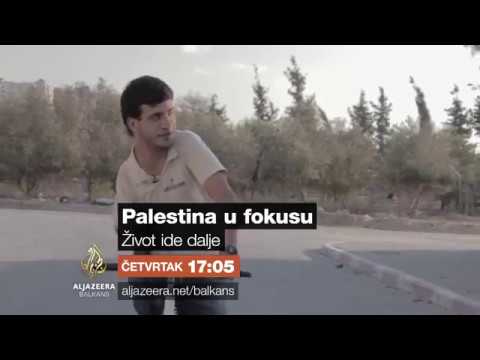 Palestina u fokusu 21 - Život ide dalje - Četvrtak 17:05