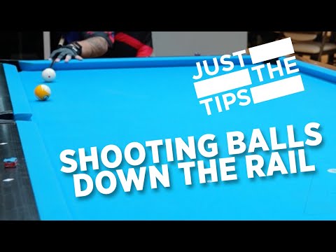 JUST THE TIPS - SHOOTING BALLS DOWN THE RAIL