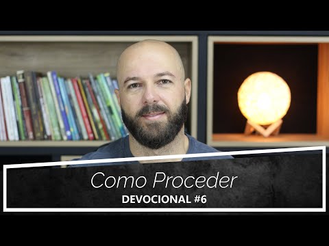 DEVOCIONAL #6 I COMO PROCEDER  I FABIO TRISTÃO