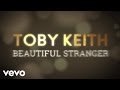 Toby Keith - Beautiful Stranger (Lyric Video) 