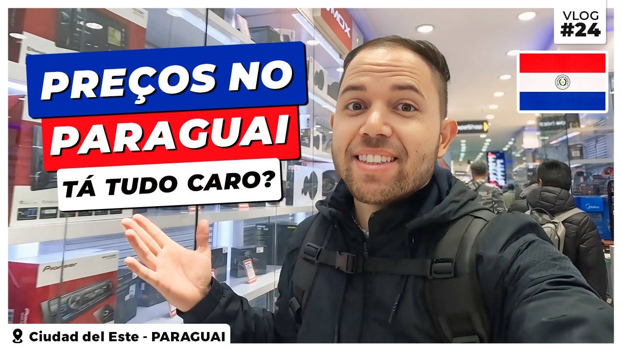 COMPRAS NO PARAGUAI COM O DÓLAR EM ALTA VALE A PENA? Veja como estão os PREÇOS NO PARAGUAI 🇵🇾