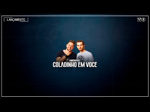 Ander e Fael - Coladinho em Você