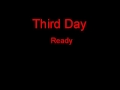 Third Day Ready + Lyrics 