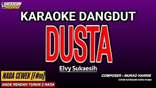 Download lagu DUSTA KARAOKE DANGDUT - ELVY SUKAESIH mp3