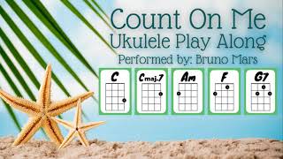 Count On Me Bruno Mars Ukulele Play Along
