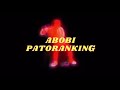 ABOBI - PATORANKING (lyrics)