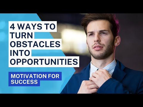 4 Ways to Turn Obstacles into Opportunities| Motivational video | Motivational University
