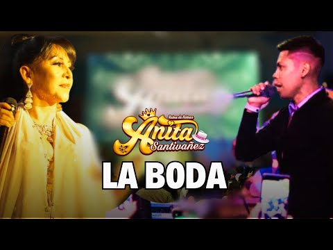 Anita Santivañez - La Boda (LIVE 2024)