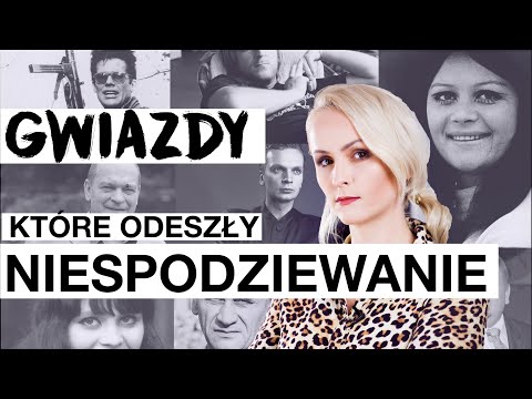 Gwiazdy, które niespodziewanie odeszły z tego świata