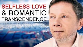 Selfless Love &amp; Romantic Transcendence