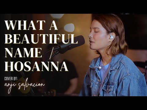 What A Beautiful Name / Hosanna - Hillsong | Anji Salvacion (Cover)