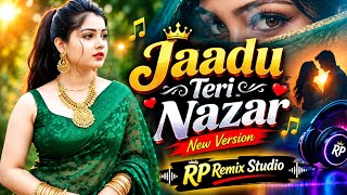 Download lagu Jaadu Teri Nazar ❤️ New Version | Romantic Hindi Love Song 🎧 | RP Remix Studio mp3