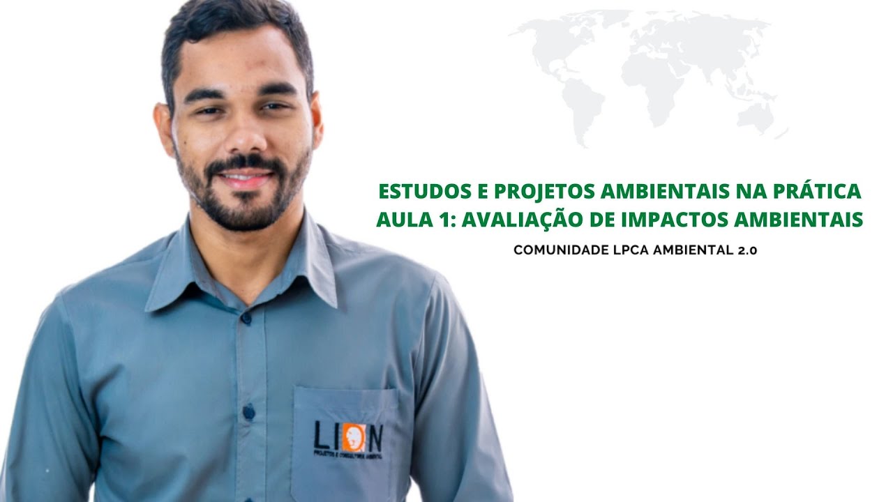 AULA 1: AVALIAÇÃO DE IMPACTOS AMBIENTAIS NA PRÁTICA.
