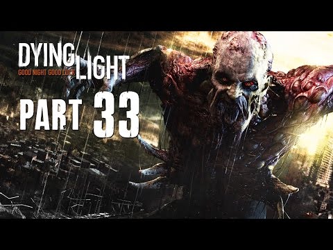 Dying Light Walkthrough Part 33 - NIGHT TIME !!! - VOLATILE HUNTING - 1080p PC PS4 Xbox One